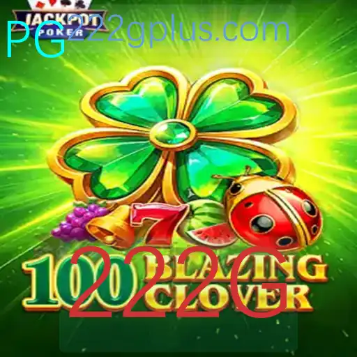 Descubra as Emoções e Estratégias de 100BlazingClover: A Nova Sensação no Mundo dos Jogos