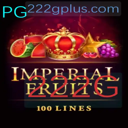 ImperialFruits100: Mergulhando no Universo das Frutas Imperiais com 222G